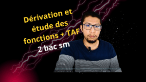 Dérivation et étude des fonctions 2 bac sm taf et rolle