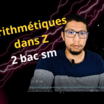arithmétiques dans z 2 bac sm