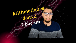 arithmétiques dans z 2 bac sm